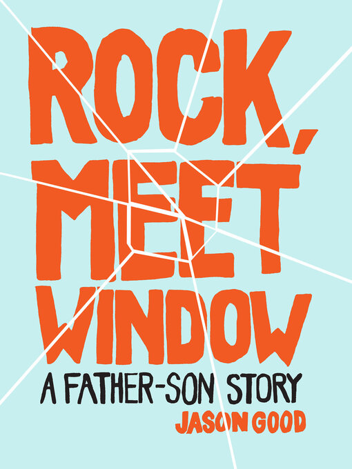 Title details for Rock, Meet Window by Jason Good - Available